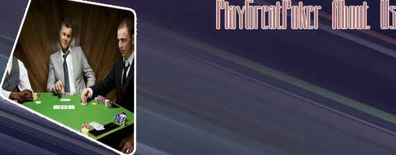 Play great poker